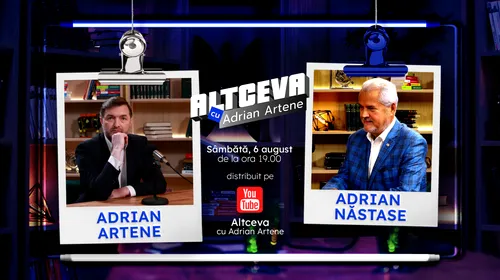 Adrian Năstase este invitat la podcastul ALTCEVA cu Adrian Artene