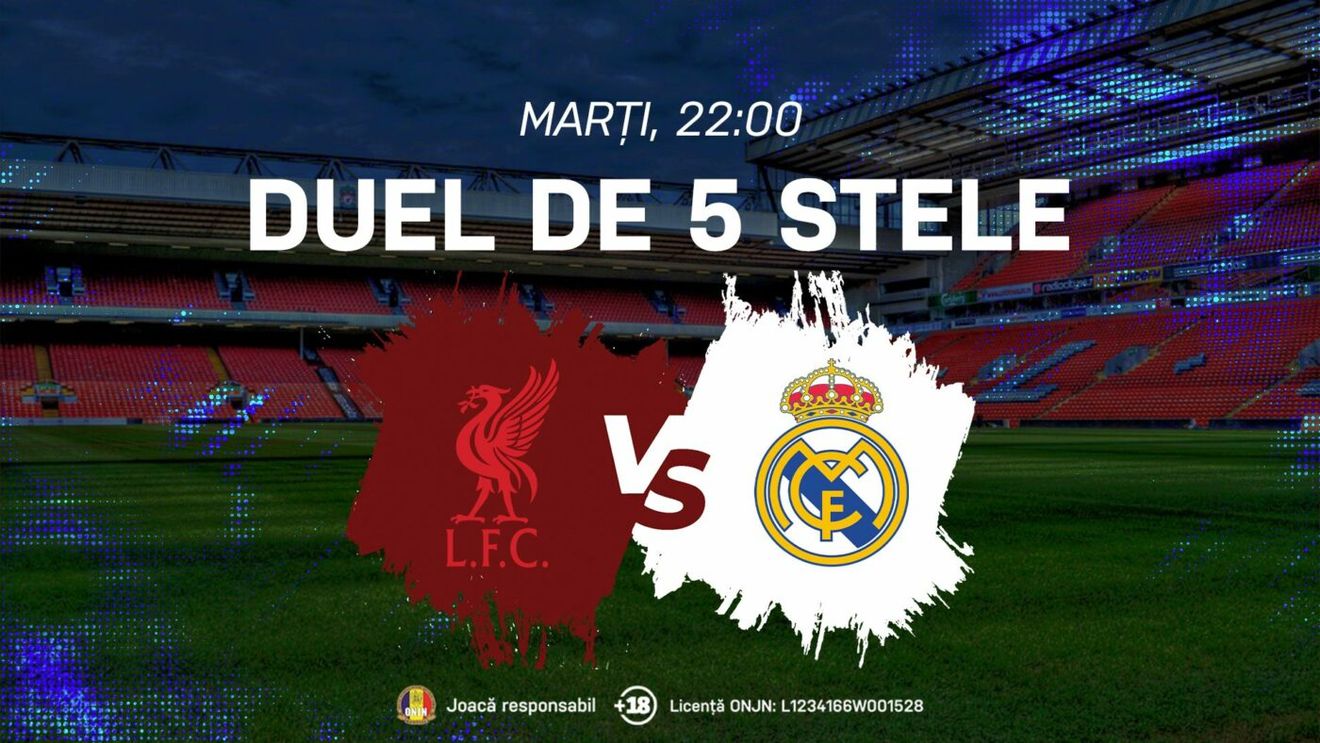 (P) Liverpool - Real Madrid, partidă încărcată de orgolii și istorie