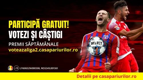 Participă GRATUIT! Votezi și câștigi în Liga 2 Casa <i class='ep-highlight'>Pariurilor</i>, in fiecare săptămână!