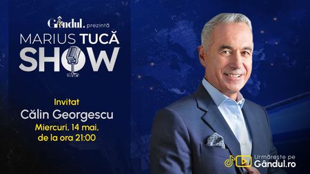 Marius Tucă Show începe miercuri, 14 mai, de la ora 21.00, live pe Gândul. Invitat: Călin Georgescu