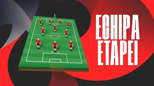 Doi fotbaliști rămân în formația ideală a Superligii chiar dacă echipele lor n-au câștigat, iar unul e de la Rapid! Cine și-a adjudecat titlul de Antrenorul Etapei