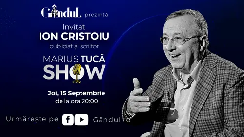 Marius Tucă Show începe joi, 15 septembrie, de la ora 20.00, live pe gândul.ro