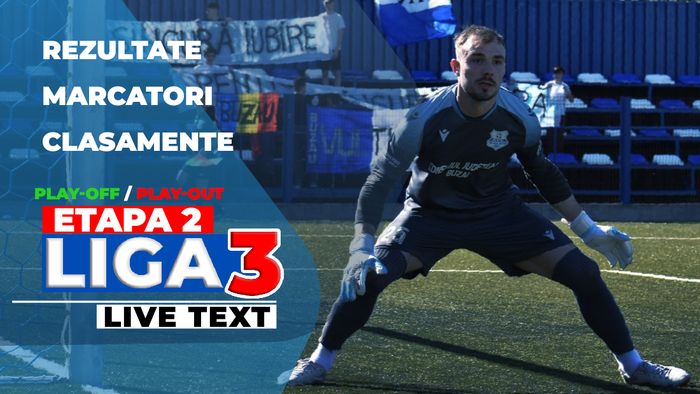 Liga 3, etapa 2 din play-off și play-out | Poli Timișoara pleacă neînvinsă de la Oradea, Bistrița și Mediaș au fost egale. Metalul Buzău câștigă derby-ul cu CSM Focşani, Minaur bate Olimpia și o face ”lanternă”