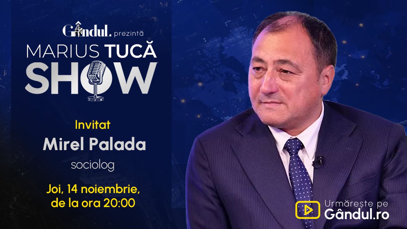 Marius Tucă Show începe joi, 14 noiembrie, de la ora 20.00, live pe Gândul. Invitat: Mirel Palada