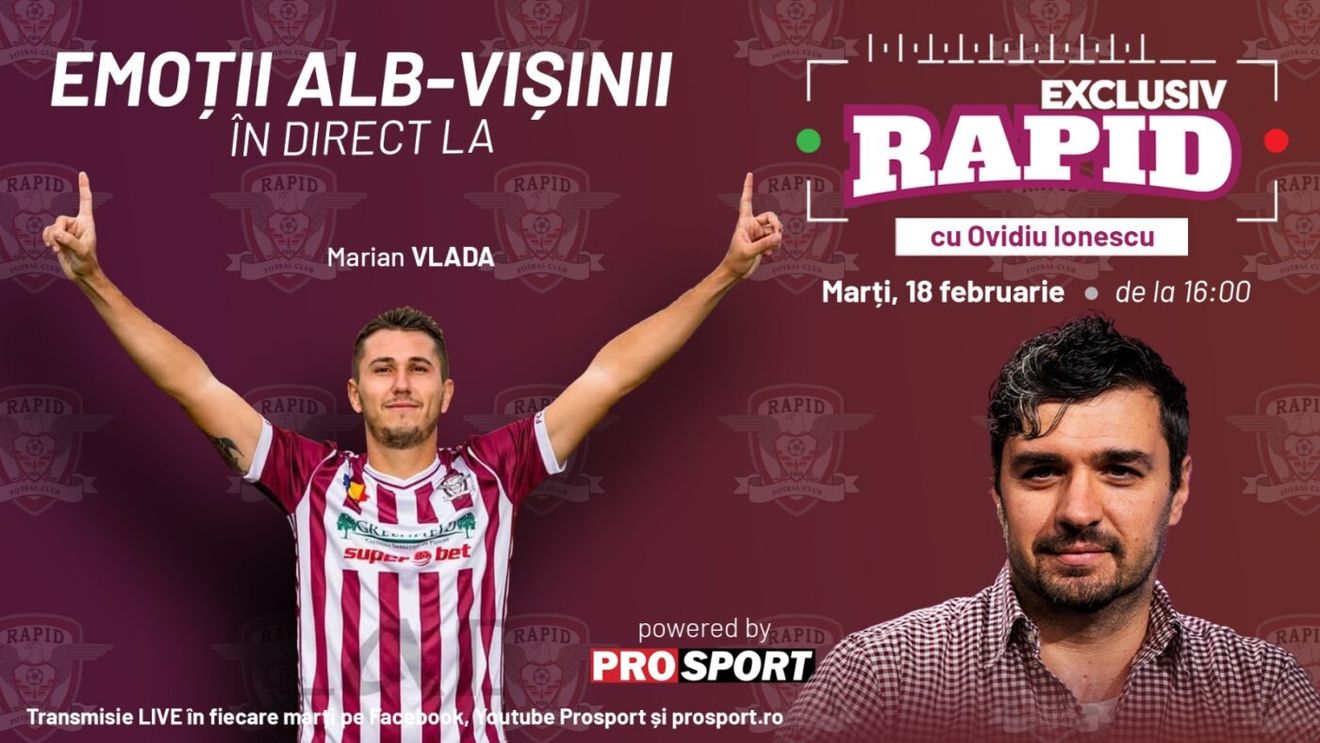 E marți, e "EXCLUSIV RAPID". Ne vedem la ora 16:00, LIVE, pe YouTube - ProSport, alaturi de Marian Vlada, omul care a marcat în poarta Stelei și a promovat cu Rapid din liga a 4-a până în liga a 2-a