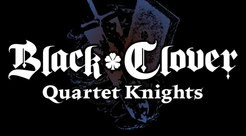 Black Clover Quartet Knights - dată de lansare și trailer nou