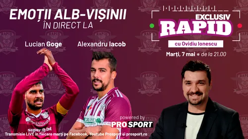 Lucian Goge și Alexandru Iacob sunt invitați la „EXCLUSIV RAPID” marți, 7 mai, de la ora 21.00