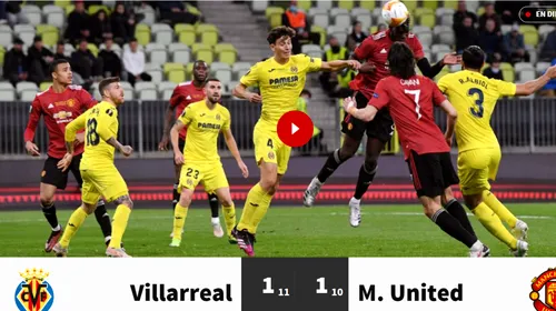 Unai Emery, o nouă seară istorică: „Villarreal atinge cerul” + „Visul unui sat!” Reacția presei internaționale, după victoria spaniolilor cu Manchester United