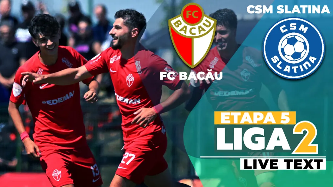 FC Bacău - CSM Slatina începe la ora 17:30 și încheie etapa 5 a Ligii 2. Echipa olteană are nevoie de o victorie pentru a reveni pe prima poziție
