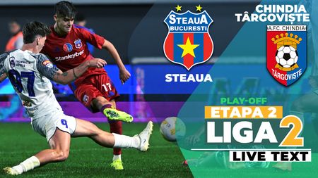Două goluri, două eliminări și două mingi trimise în transversală! Steaua se impune în fața Chindiei și avansează în clasamentul play-off-ului Ligii 2