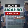 Liga 2, etapa 15 | Patru meciuri se dispută de la ora 11:00, la Baia Mare, Slatina, Clinceni și Dumbrăvița
