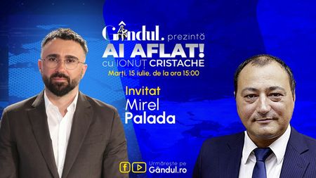 „Ai Aflat! cu Ionuț Cristache” începe marți, 15 iulie, de la ora 15.00, live pe Gândul. Invitat: Mirel Palada