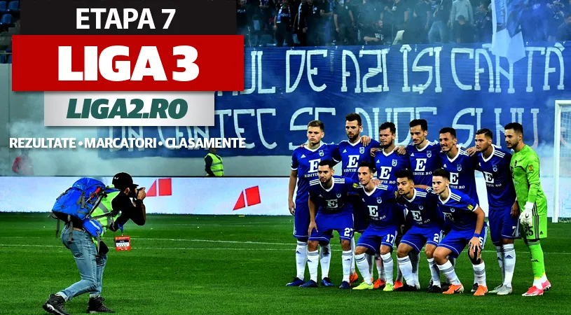 Liga 3, etapa 7, rezultate şi marcatori | Aerostar face scorul rundei și rămâne singura echipă cu punctaj maxim, ”FC U” Craiova se împiedică. Slobozia câștigă derby-ul cu Afumați, Luceafărul redevine lider