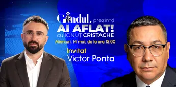 „Ai Aflat! cu Ionuț Cristache” începe miercuri, 14 mai, de la ora 15.00, live pe Gândul. Invitat: Victor Ponta