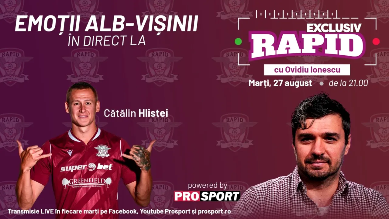 Cătălin Hlistei revine astăzi la „EXCLUSIV RAPID”