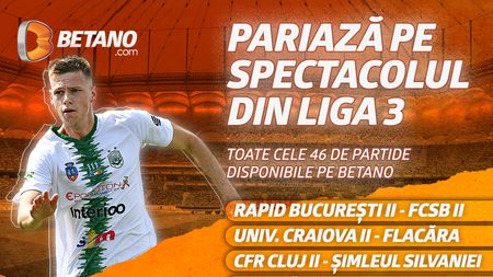 Maraton de fotbal pe Betano în Liga 3! Pariază pe toate duelurile celui de-al treilea eșalon