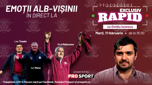 „EXCLUSIV <i class='ep-highlight'>RAPID</i>” cu Leo Toader, Ion Manu și Rică Răducanu începe la ora 16:00 în direct pe YouTube – ProSport!