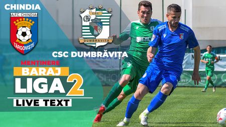 Chindia rămâne în Liga 2, CSC Dumbrăvița retrogradează! Echipa din Târgoviște s-a trezit la pauză, a întors scorul în partea secundă și a câștigat ambele manșe ale barajului