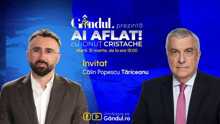 „Ai Aflat! cu Ionuț Cristache” începe marți, 31 martie, de la ora 15.00, live pe Gândul. Invitat: Călin Popescu Tăriceanu