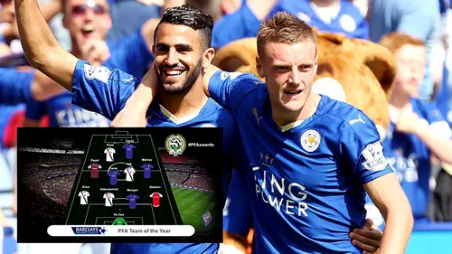 Echipa sezonului în Premier League! PATRU jucători de la revelația Leicester, tot atâția de la Spurs!  Ozil, Sanchez sau Aguero lipsesc. Cum arată primul 