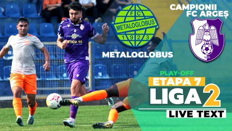 Argeșul pierde după 18 meciuri și-și amână promovarea în prima ligă. Metaloglobus obține prima victorie în play-off și își consplidează poziția de baraj