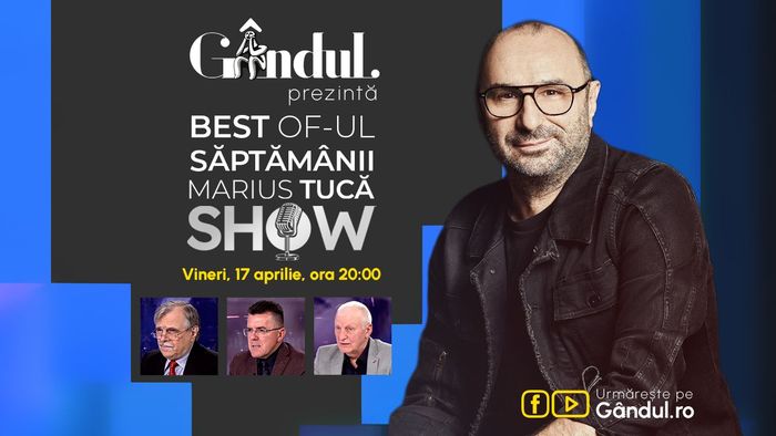 Gândul prezintă Best of Marius Tucă Show - vineri, 17 aprilie, de la ora 20.00