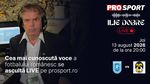 Ilie Dobre comentează LIVE pe ProSport.ro meciul Universitatea Craiova – KUPS Kuopio, joi, 13 august 2026, de la ora 20:00