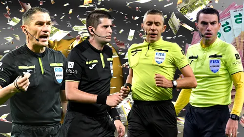 Banii vorbesc! Sumele fabuloase câștigate de arbitrii de top ai României în țările arabe, în timp ce în Superliga alți „fluierași” se făceau de râs! EXCLUSIV