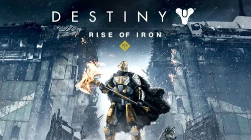 Destiny: Rise of Iron, anunțat oficial