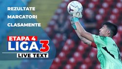 Etapa 4 Liga 3 | 20 de meciuri se dispută astăzi. Doar opt echipe sunt neînvinse înainte de runda aceasta