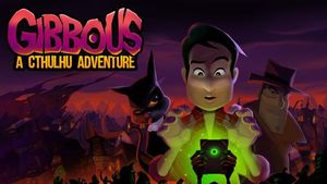 Gibbous A Cthulhu Adventure Review: umor lovecraftian cu iz ardelenesc