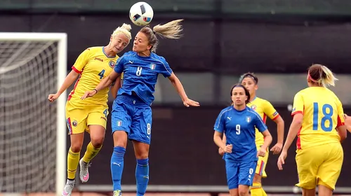 Fotbal feminin | România a pierdut cu Italia, 0-1, în debutul preliminariilor Campionatului Mondial 2019