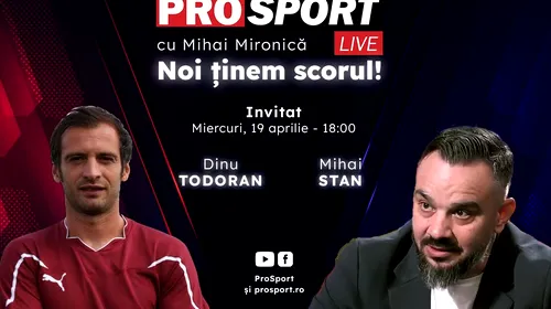 ProSport Live, ediție dedicată derby-ului CSA Steaua – Dinamo pe prosport.ro! Dinu Todoran și Mihai Stan analizează cele mai importante evenimente din fotbalul românesc