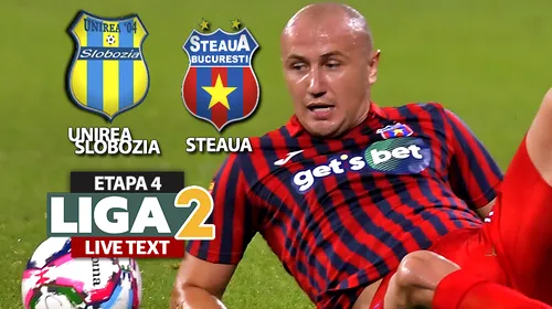 Unirea Slobozia și Steaua rămân invincibile, însă nu mai au punctaj maxim după meciul direct. Toma și Chipirliu au înscris golurile care au adus cele două echipe din nou în fruntea Ligii 2