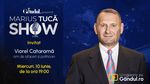 Marius Tucă Show începe miercuri, 10 iunie, de la ora 19.00, live pe Gândul. Invitat: Viorel Cataramă