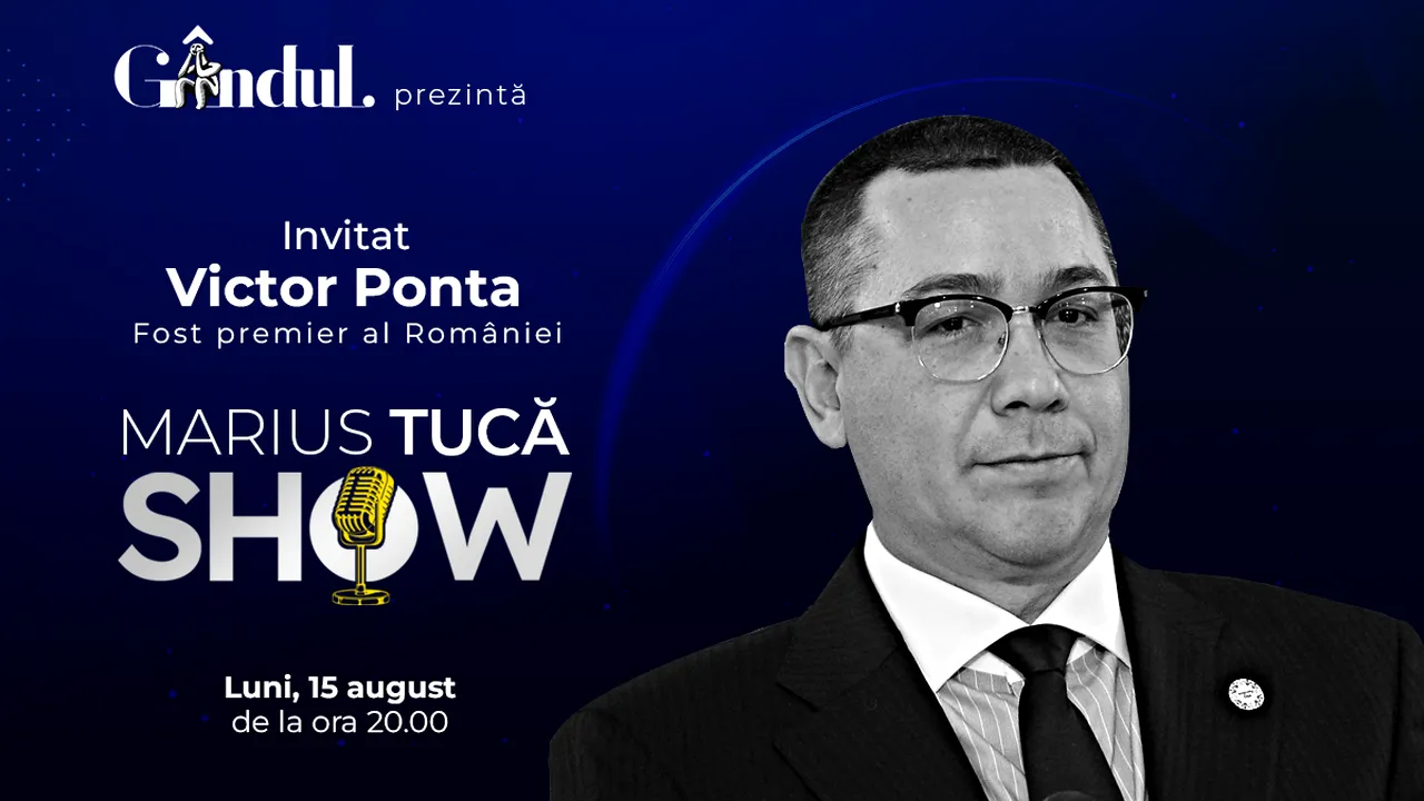 Marius Tucă Show începe luni, 15 august, de la ora 20.00, live pe gandul.ro