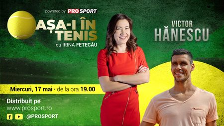 Victor Hănescu este invitatul Irinei Fetecău la „Așa-i în tenis”! Dezvăluirile spectaculoase în noua emisiune ProSport
