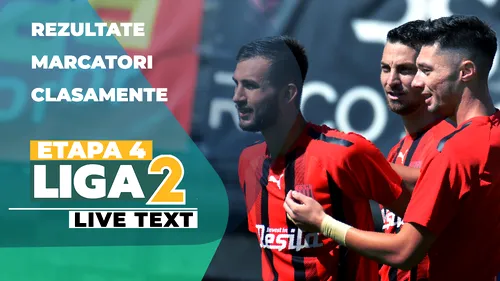 Liga 2, etapa 4 | Slatina obține scorul sezonului și urcă pe locul 1. Chindia și Reșița dau lovitura în prelungiri, Steaua se impune greu la Dumbrăvița. 16 goluri în 7 partide