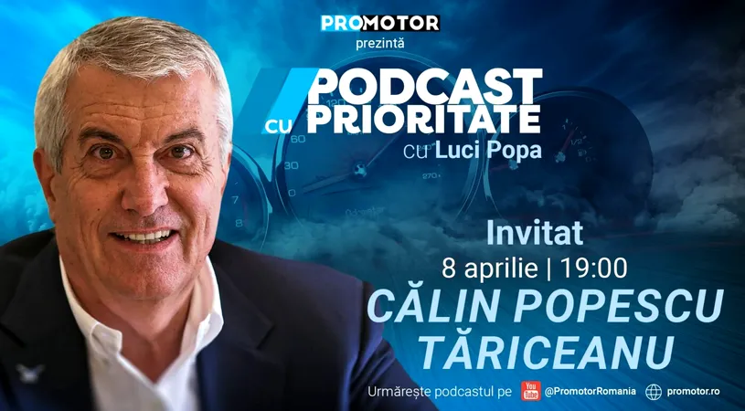 ”Podcast cu Prioritate” episodul 5 apare sâmbătă, 8 aprilie, ora 19:00. Invitatul este Călin Popescu-Tăriceanu