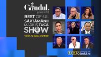 Gândul prezintă Best of Marius Tucă Show – vineri, 12 iunie, de la ora 18.00