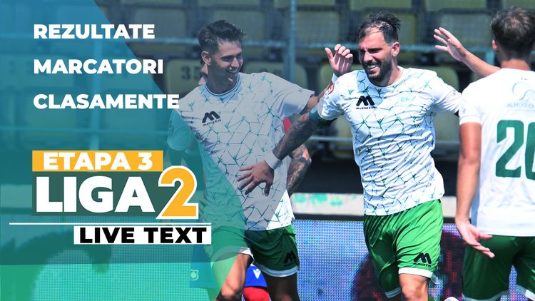 Etapa 3 Liga 2 | Primele nouă meciuri ale rundei se dispută de la ora 11:00. Liderul joacă la Vâlcea. Timișoara, Oradea, Reșița, Bistrița sau Suceava, printre gazde