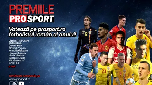 PREMIILE PROSPORT – Votează „Fotbalistul român al anului”