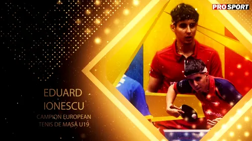 Serviți, vă rog! Mândrie oferită de Eduard Ionescu, cel mai bun jucător de tenis de masă din Europa, la Under 19 | VIDEO