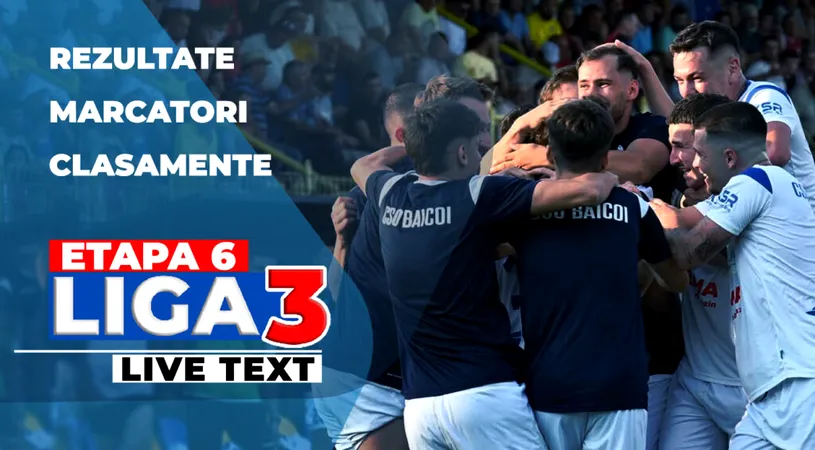 Etapa 6 Liga 3 | 12 jocuri sunt programate să se dispute astăzi. O singură echipă mai are punctaj maxim și altele 14 sunt neînvinse