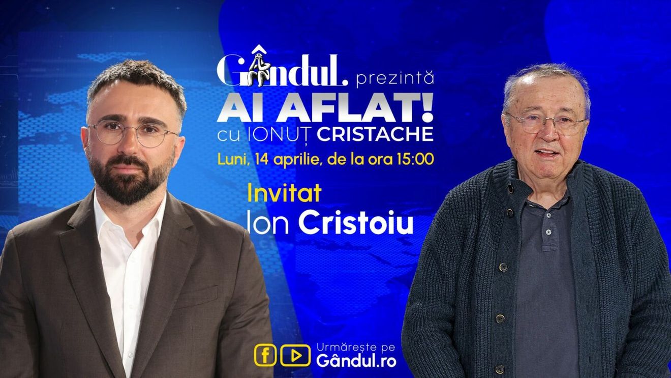 „Ai Aflat! cu Ionuț Cristache” începe luni, 14 aprilie, de la ora 15.00, live pe Gândul. Invitat: Ion Cristoiu