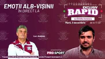 Ioan Andone vine astăzi la „EXCLUSIV RAPID”, la ora 17:30 pe canalul de YouTube – ProSport