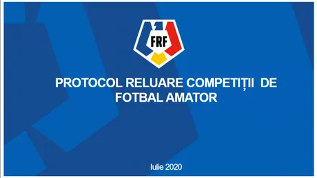 FRF a stabilit protocolul medical pentru reluarea competițiilor de fotbal amator, precum Liga 4 sau meciurile de baraj pentru promovarea în Liga 3