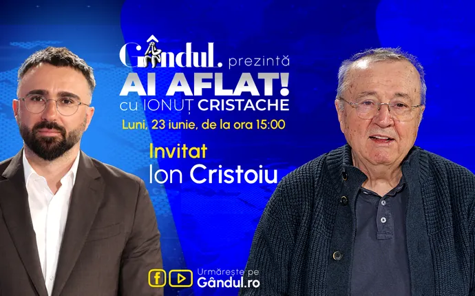 „Ai Aflat! cu Ionuț Cristache” începe luni, 23 iunie, de la ora 15.00, live pe Gândul. Invitat: Ion Cristoiu