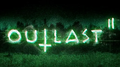 Outlast 2 are dată de lansare!