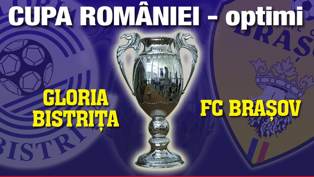 FINAL Gloria Bistrița - FC Brașov 5-3! Bistrița se califică în sferturi!